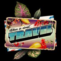 When In Doubt Travel Bag