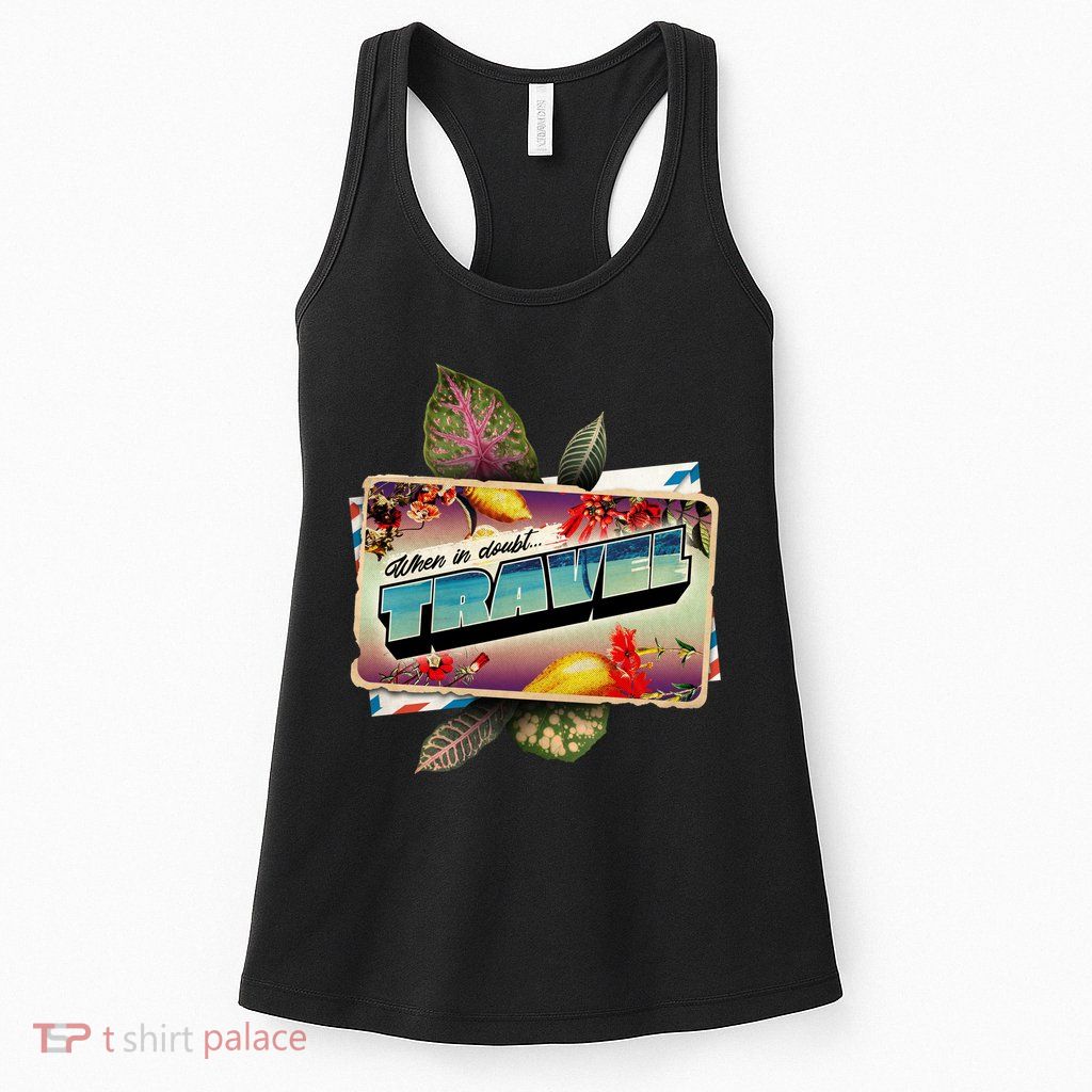 When In Doubt Travel Womens Tank Top