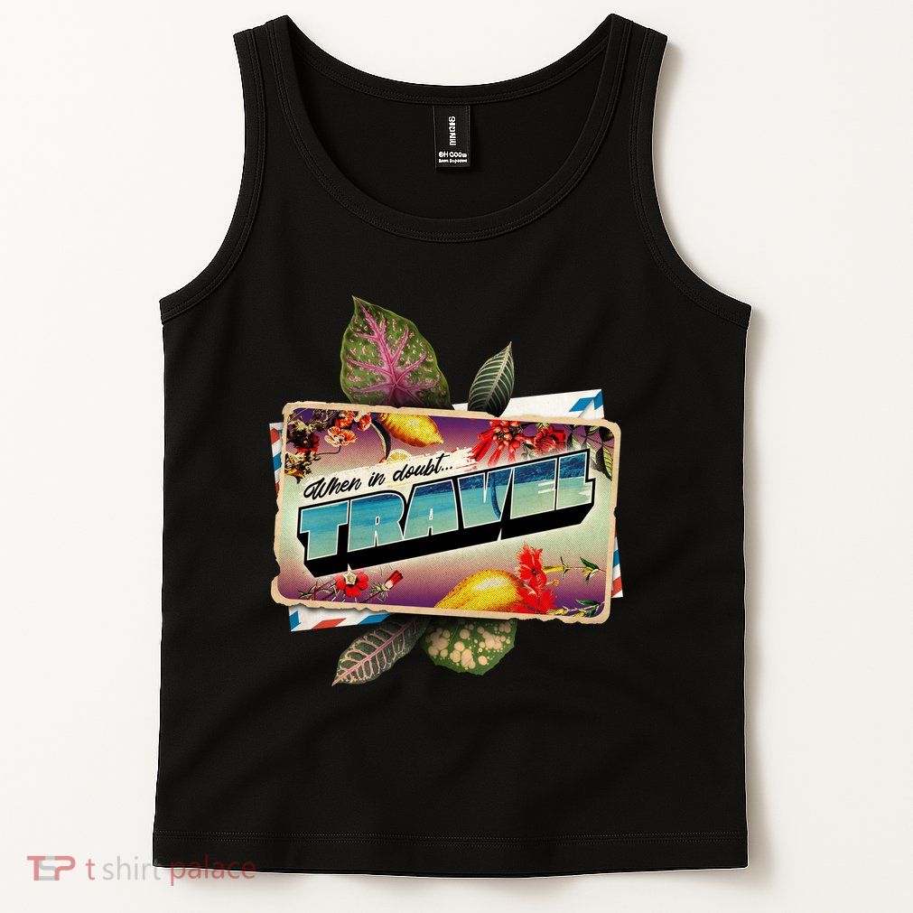 When In Doubt Travel Tank Top