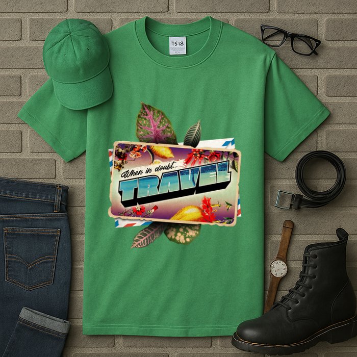 When In Doubt Travel Tall T-Shirt