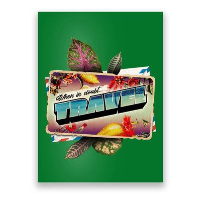 When In Doubt Travel Poster