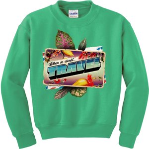 When In Doubt Travel Kids Sweatshirt