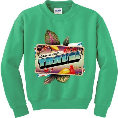 When In Doubt Travel Kids Sweatshirt