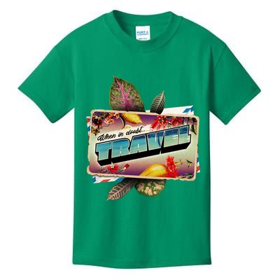 When In Doubt Travel Kids T-Shirt