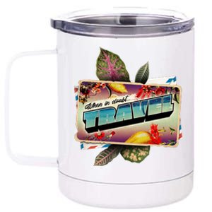 When In Doubt Travel 12 oz Stainless Steel Tumbler Cup