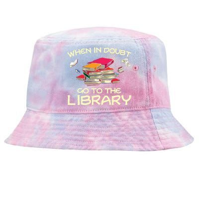 When In Doubt Go To The Library Book Lovers Tie-Dyed Bucket Hat