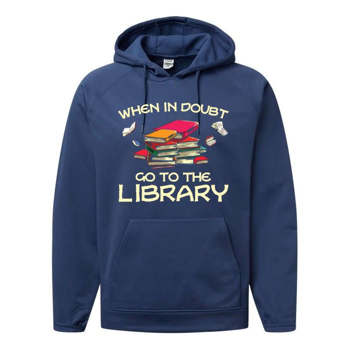 When In Doubt Go To The Library Book Lovers Performance Fleece Hoodie