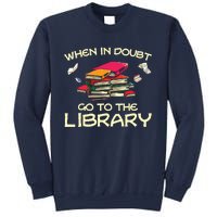 When In Doubt Go To The Library Book Lovers Sweatshirt