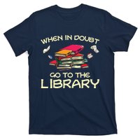 When In Doubt Go To The Library Book Lovers T-Shirt