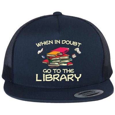 When In Doubt Go To The Library Book Lovers Flat Bill Trucker Hat