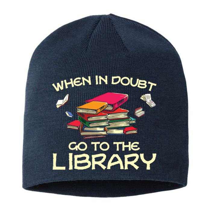 When In Doubt Go To The Library Book Lovers Sustainable Beanie