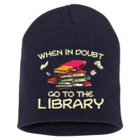 When In Doubt Go To The Library Book Lovers Short Acrylic Beanie