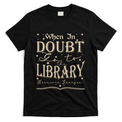 When In Doubt Go To The Library Teacher Hermione Wizard T-Shirt