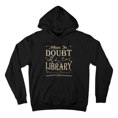 When In Doubt Go To The Library Teacher Hermione Wizard Tall Hoodie