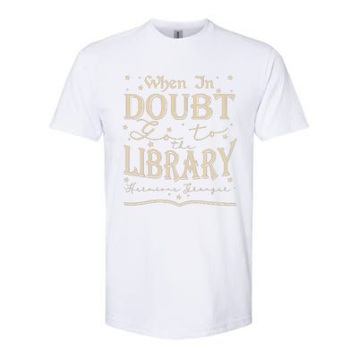 When In Doubt Go To The Library Teacher Hermione Wizard Softstyle CVC T-Shirt