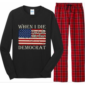 When I Die Dont Let Me Vote Democrat Graphic Plus Size Shirt For Men Women Famil Long Sleeve Pajama Set