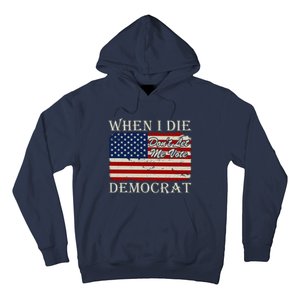 When I Die Dont Let Me Vote Democrat Graphic Plus Size Shirt For Men Women Famil Hoodie