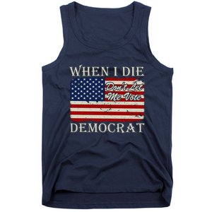 When I Die Dont Let Me Vote Democrat Graphic Plus Size Shirt For Men Women Famil Tank Top