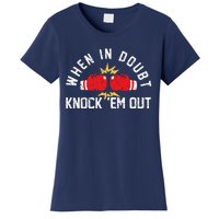 When In Doubt Knock Em Out Boxing KO Fighting Champ Women's T-Shirt