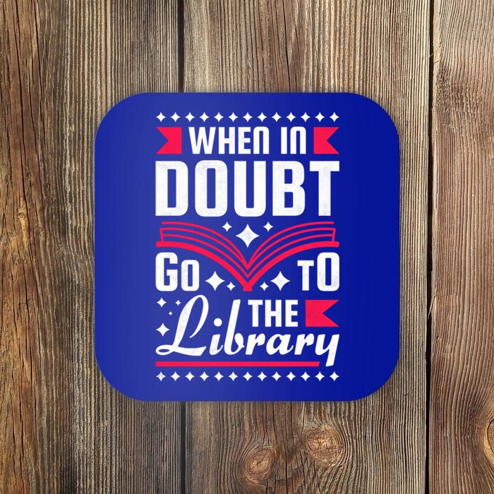 When In Doubt Go To The Library Bookworm Cool Gift Coaster