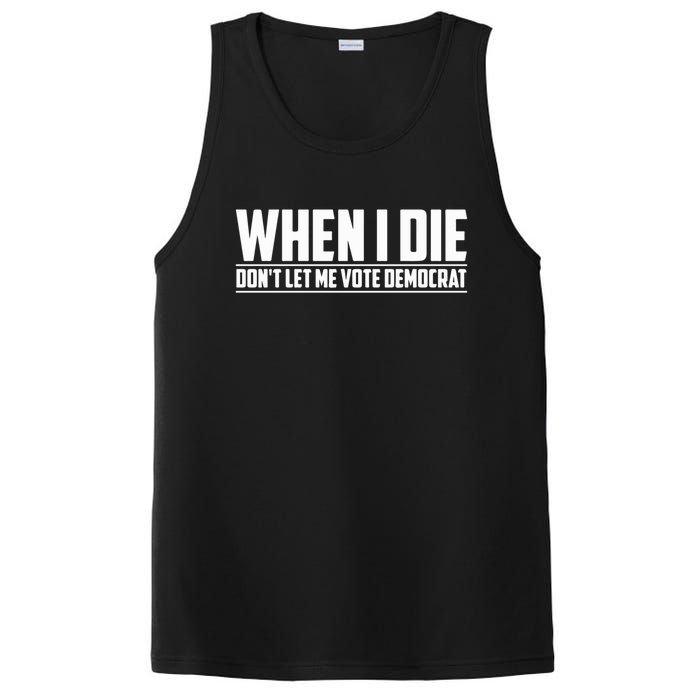 When I Die Dont Let Me Vote Democrat PosiCharge Competitor Tank