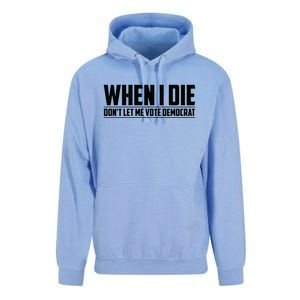 When I Die Dont Let Me Vote Democrat Unisex Surf Hoodie