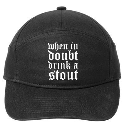 When In Doubt Drink A Stout Oktoberfest Funny 7-Panel Snapback Hat