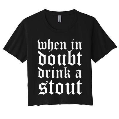 When In Doubt Drink A Stout Oktoberfest Funny Crop Top