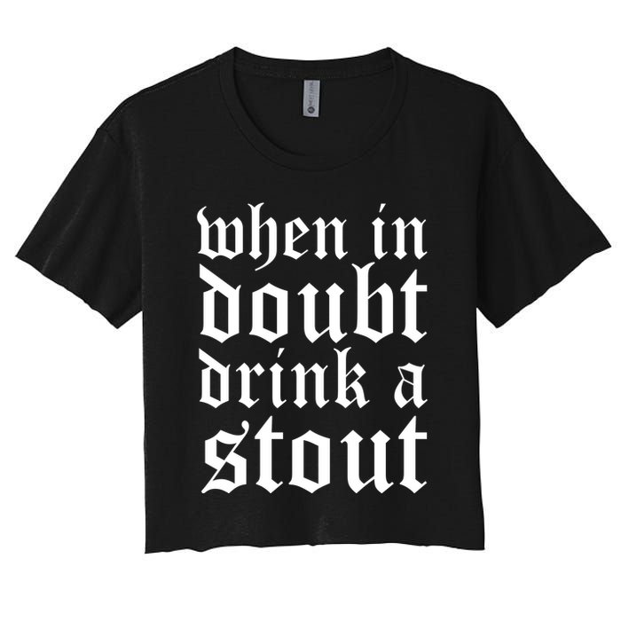 When In Doubt Drink A Stout Oktoberfest Funny Crop Top