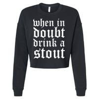 When In Doubt Drink A Stout Oktoberfest Funny Cropped Pullover Crew