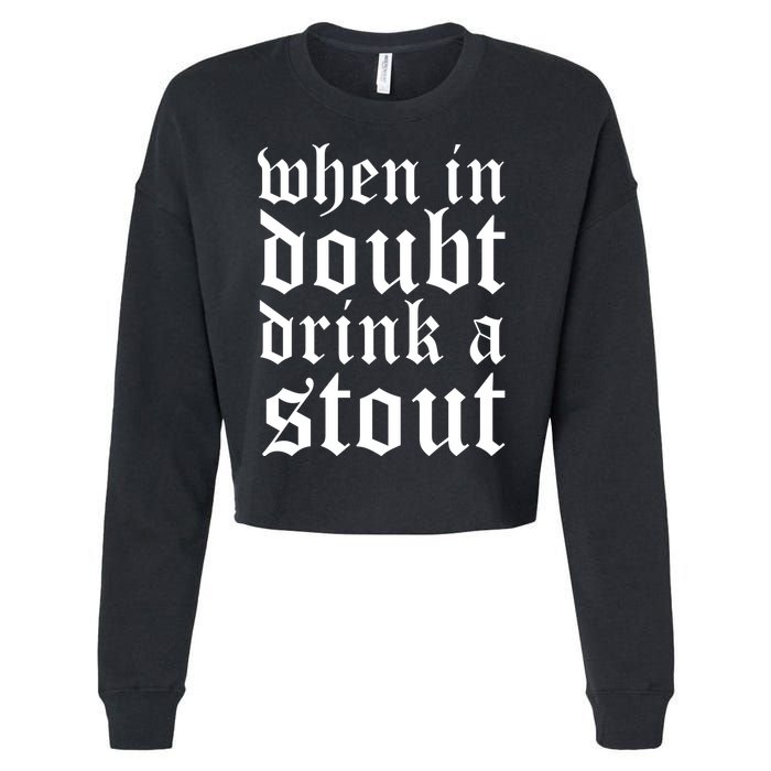 When In Doubt Drink A Stout Oktoberfest Funny Cropped Pullover Crew