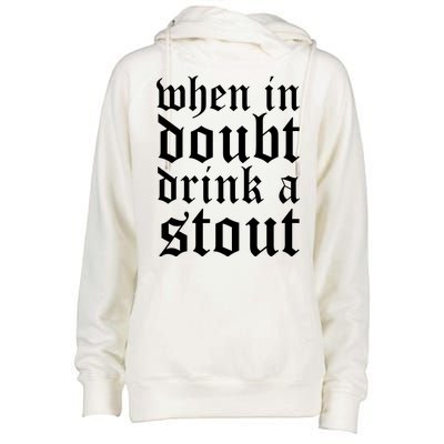 When In Doubt Drink A Stout Oktoberfest Funny Womens Funnel Neck Pullover Hood