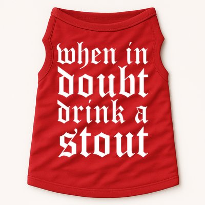 When In Doubt Drink A Stout Oktoberfest Funny Doggie Tank