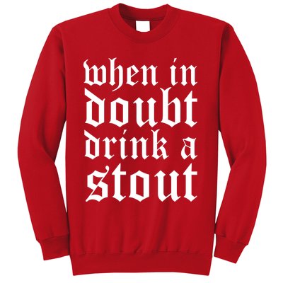 When In Doubt Drink A Stout Oktoberfest Funny Sweatshirt