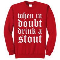 When In Doubt Drink A Stout Oktoberfest Funny Sweatshirt