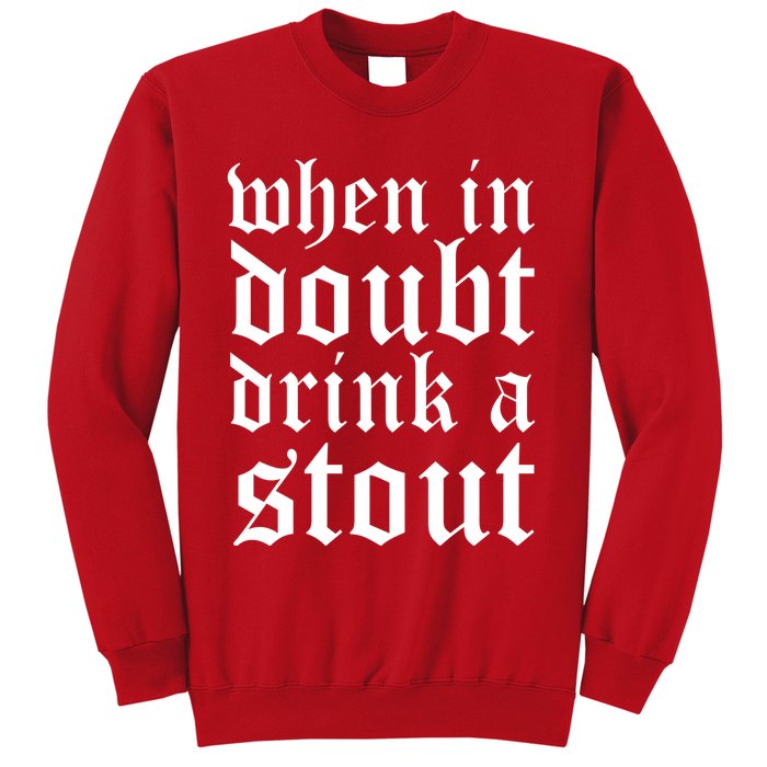 When In Doubt Drink A Stout Oktoberfest Funny Sweatshirt
