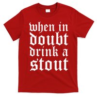 When In Doubt Drink A Stout Oktoberfest Funny T-Shirt