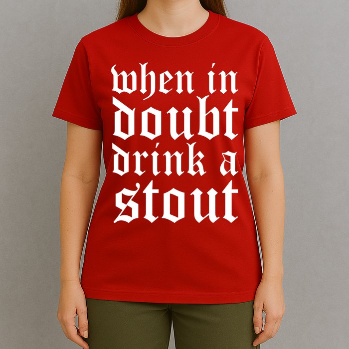 When In Doubt Drink A Stout Oktoberfest Funny T-Shirt