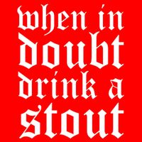 When In Doubt Drink A Stout Oktoberfest Funny T-Shirt