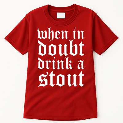 When In Doubt Drink A Stout Oktoberfest Funny Tall T-Shirt