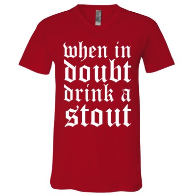 When In Doubt Drink A Stout Oktoberfest Funny V-Neck T-Shirt