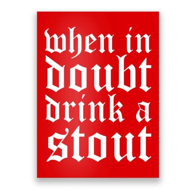 When In Doubt Drink A Stout Oktoberfest Funny Poster