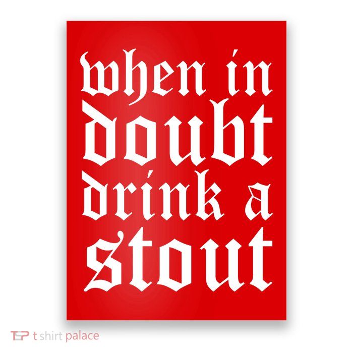 When In Doubt Drink A Stout Oktoberfest Funny Poster