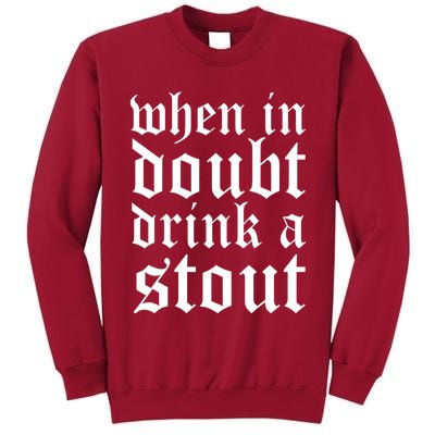 When In Doubt Drink A Stout Oktoberfest Funny Tall Sweatshirt