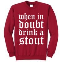 When In Doubt Drink A Stout Oktoberfest Funny Tall Sweatshirt