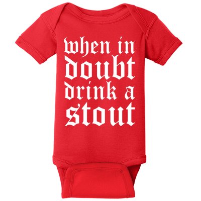 When In Doubt Drink A Stout Oktoberfest Funny Baby Bodysuit