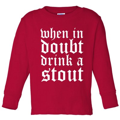 When In Doubt Drink A Stout Oktoberfest Funny Toddler Long Sleeve Shirt