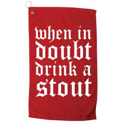 When In Doubt Drink A Stout Oktoberfest Funny Golf Towel