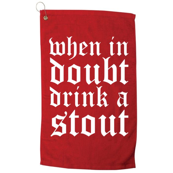 When In Doubt Drink A Stout Oktoberfest Funny Golf Towel