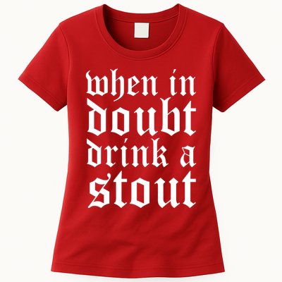 When In Doubt Drink A Stout Oktoberfest Funny Womens T-Shirt